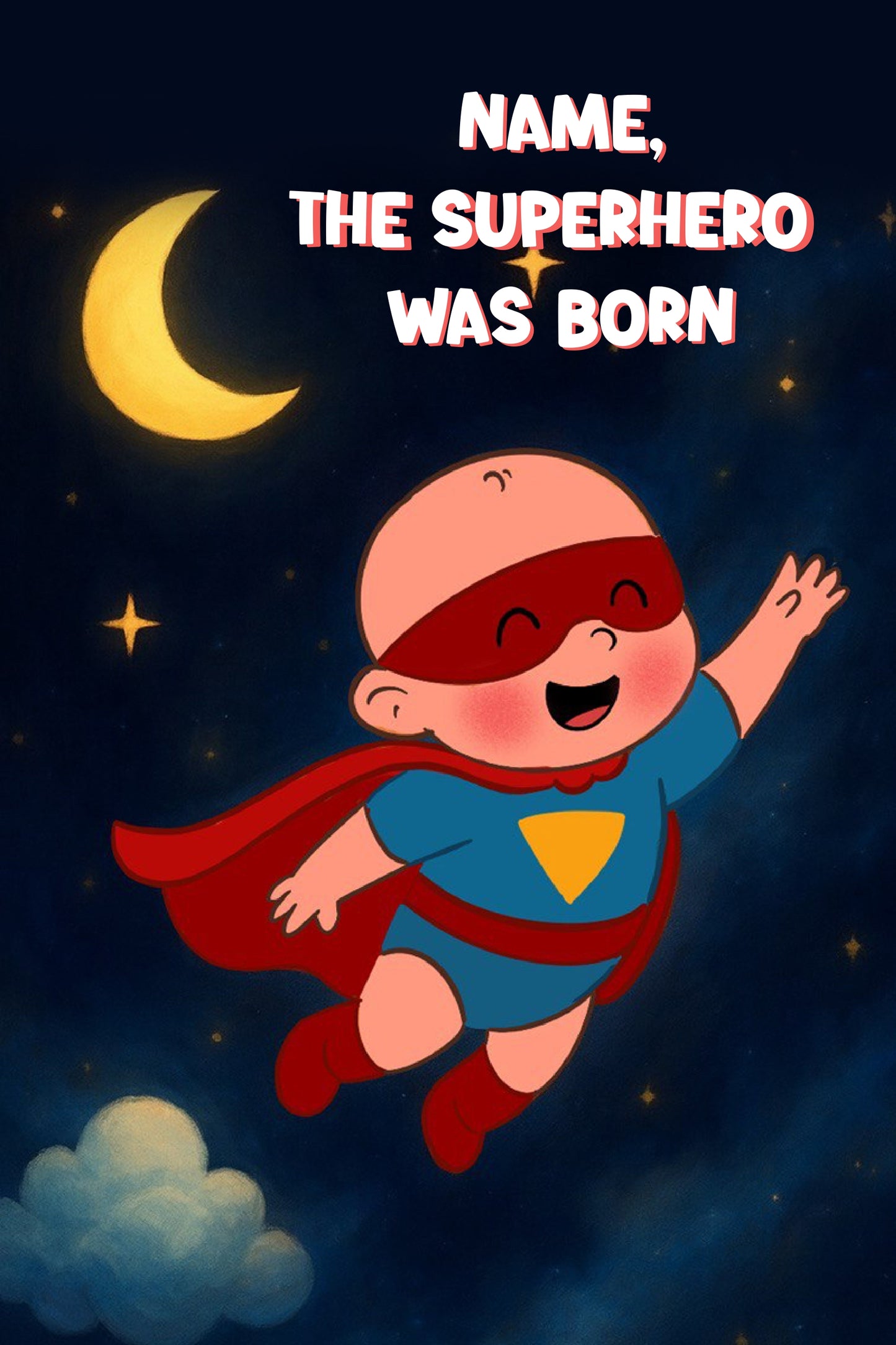 THE SUPERHERO WAS BORN