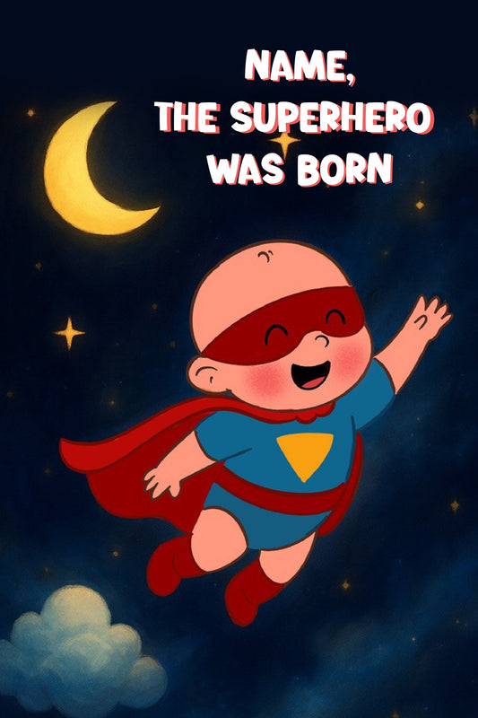 THE SUPERHERO WAS BORN